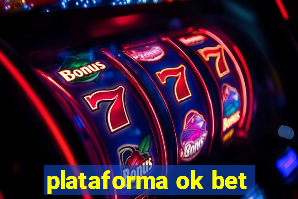 plataforma ok bet